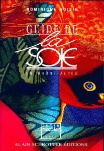 Le guide de la Soie en Rhône -Aplpes