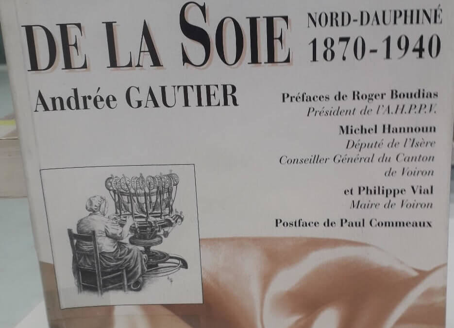 Les ouvrières de la soie : Nord-Dauphiné, 1870-1940